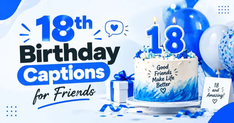 18th Birthday Captions for Friends